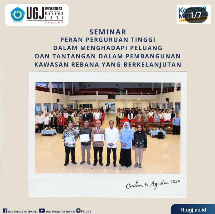 SEMINAR PERAN PERGURUAN TINGGI DALAM MENGHADAPI PELUANG DAN TANTANGAN DALAM PEMBANGUNAN KAWASAN REBANA YANG BERKELANJUTAN